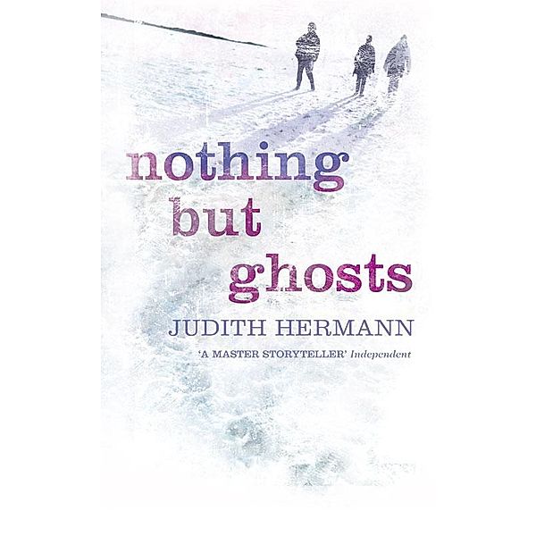 Nothing but Ghosts, Judith Hermann