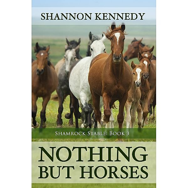 Nothing But Horses / Melange Books, LLC, Shannon Kennedy