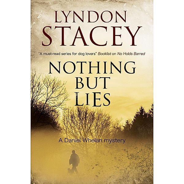 Nothing But Lies / A Daniel Whelan Mystery Bd.3, Lyndon Stacey