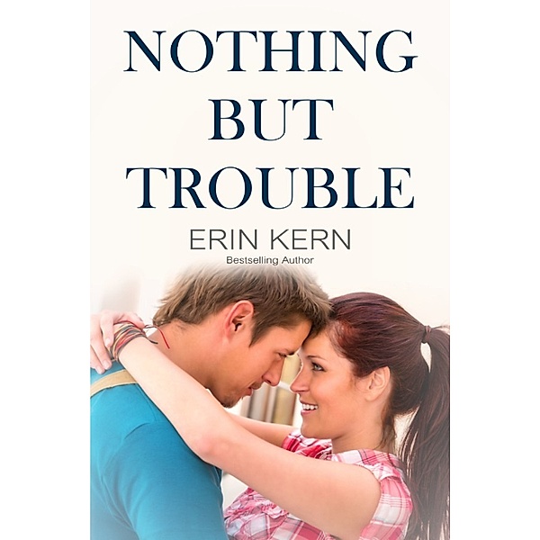 Nothing But Trouble, Erin Kern
