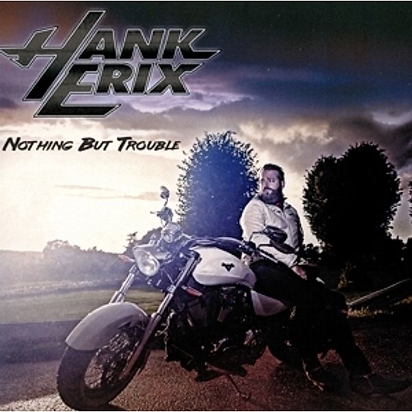 Nothing But Trouble, Hank Erix