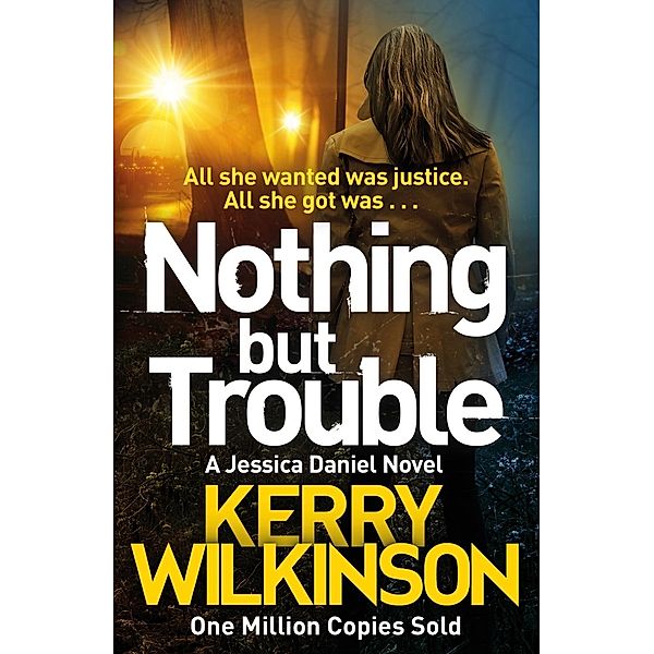 Nothing but Trouble, Kerry Wilkinson
