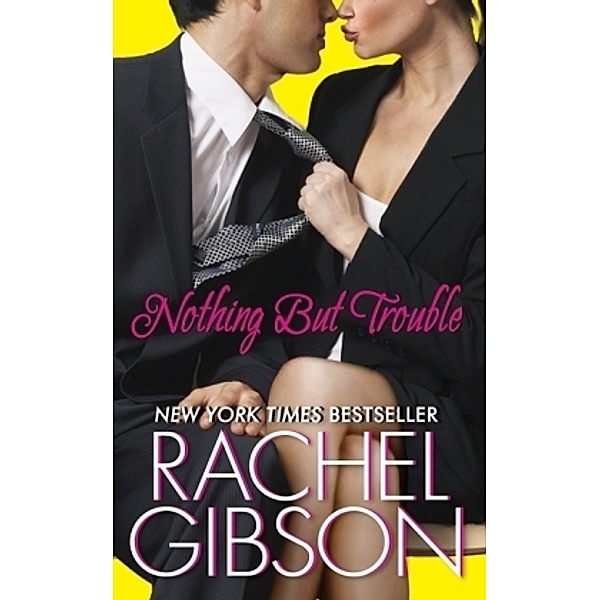 Nothing but Trouble, Rachel Gibson