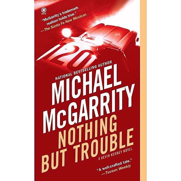 Nothing But Trouble / Kevin Kerney, Michael McGarrity