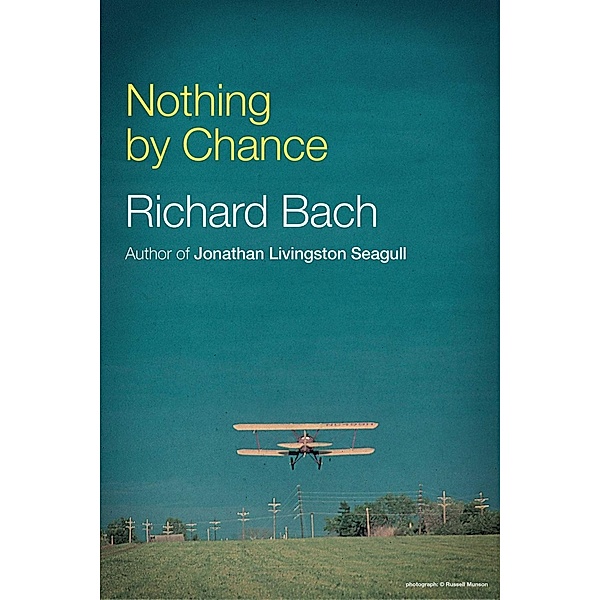Nothing By Chance, Richard Bach