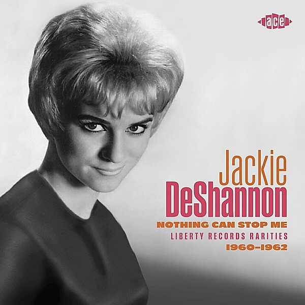 Nothing Can Stop Me: Liberty Rec. Rarities 1960-62, Jackie De Shannon