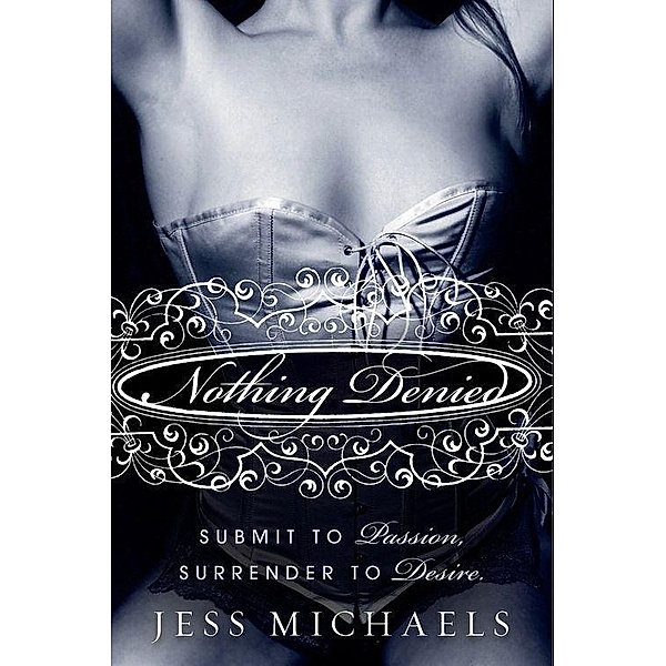 Nothing Denied / Albright Sisters Series Bd.4, Jess Michaels