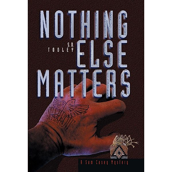 Nothing Else Matters, S. D. Tooley