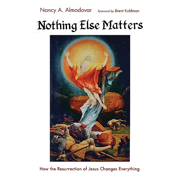 Nothing Else Matters, Nancy A. Almodovar