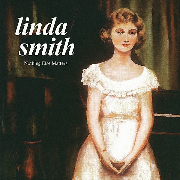 NOTHING ELSE MATTERS (Olive Green Vinyl), Linda Smith