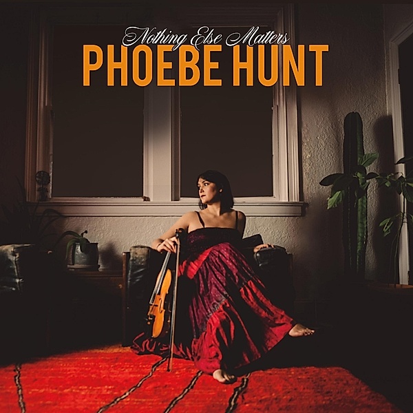 Nothing Else Matters (Vinyl), Phoebe Hunt