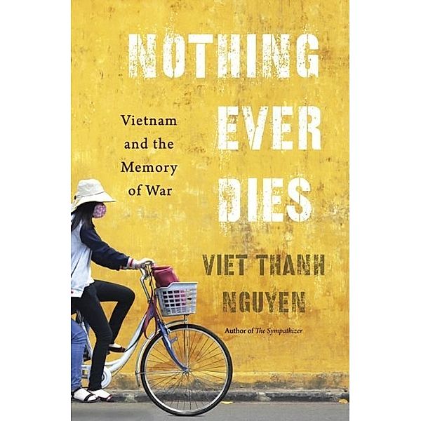 Nothing Ever Dies, Viet Thanh Nguyen