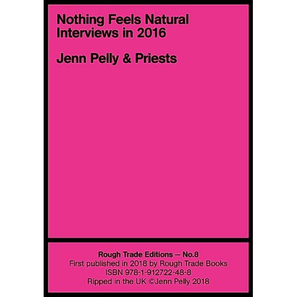 Nothing Feels Natural / Rough Trade Edition Bd.8, Jenn Pelly, Priests