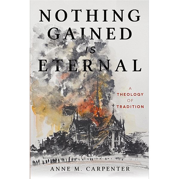 Nothing Gained Is Eternal, Anne M. Carpenter