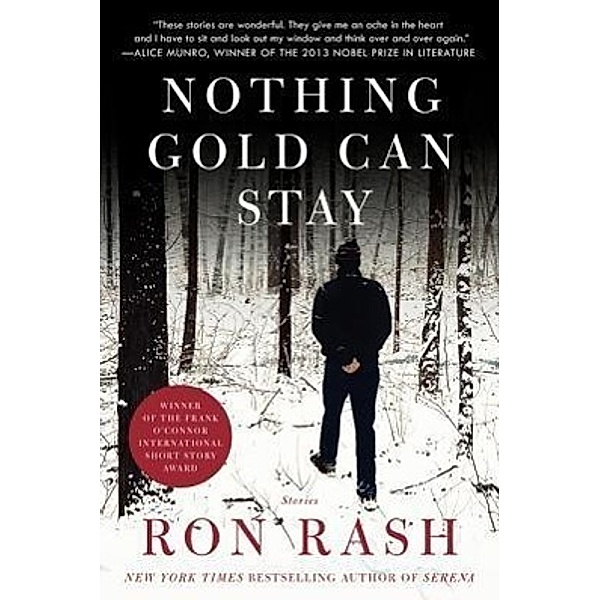 Nothing Gold Can Stay: Stories, Ron Rash