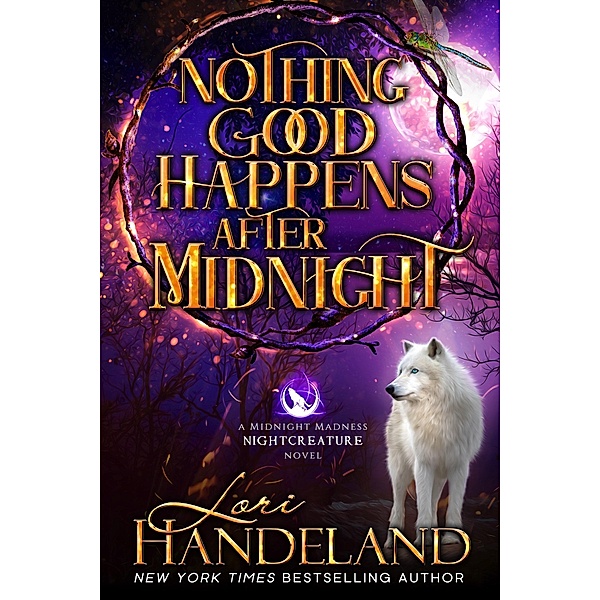 Nothing Good Happens After Midnight (A Midnight Madness Nightcreature Novel, #1) / A Midnight Madness Nightcreature Novel, Lori Handeland