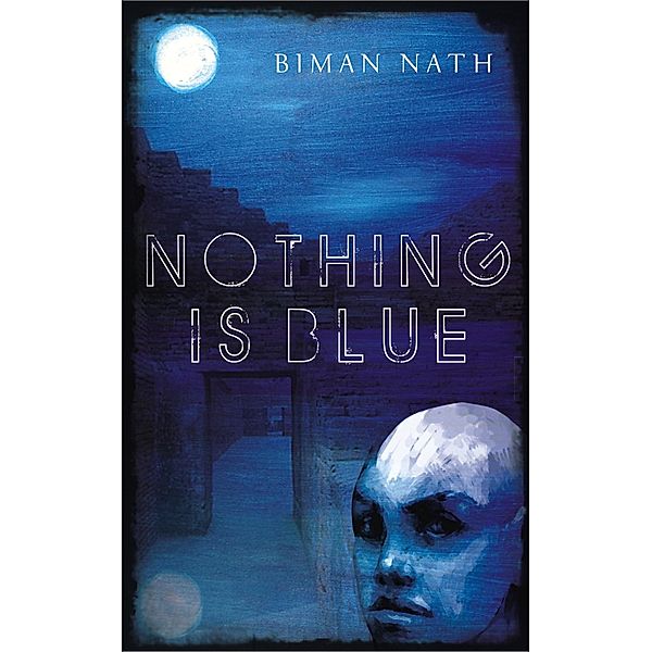 Nothing Is Blue, Biman Nath