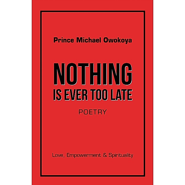 Nothing Is Ever Too Late, Prince Michael Owokoya