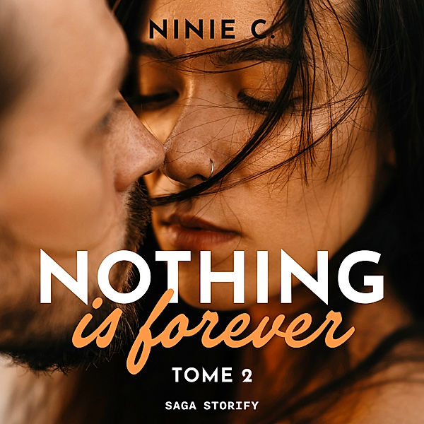 Nothing is forever - 2 - Nothing is forever, Tome 2, Ninie C.