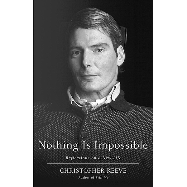 Nothing Is Impossible, Christopher Reeve