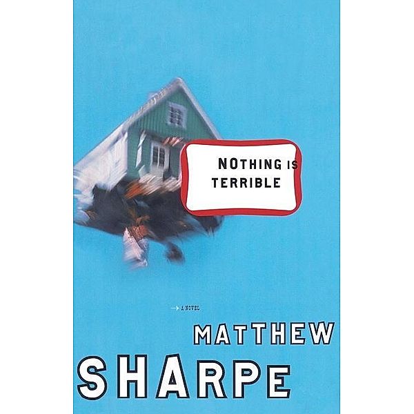 Nothing Is Terrible, Matthew Sharpe