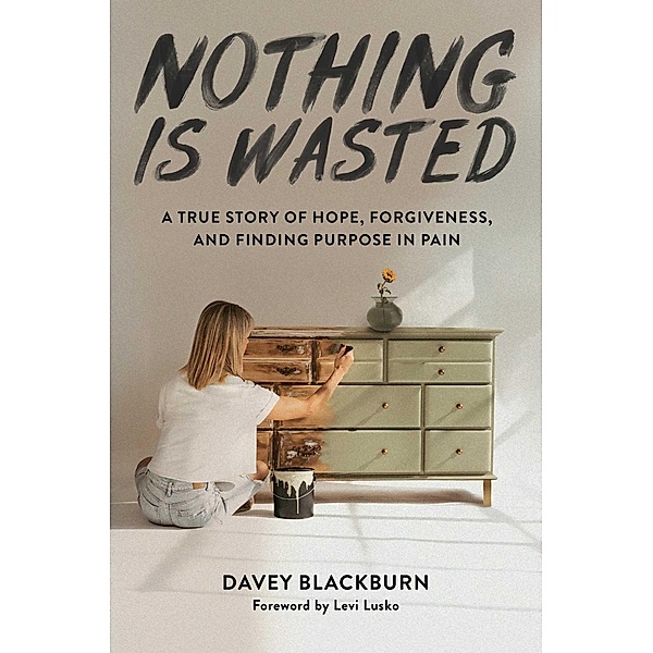 Nothing Is Wasted, Davey Blackburn