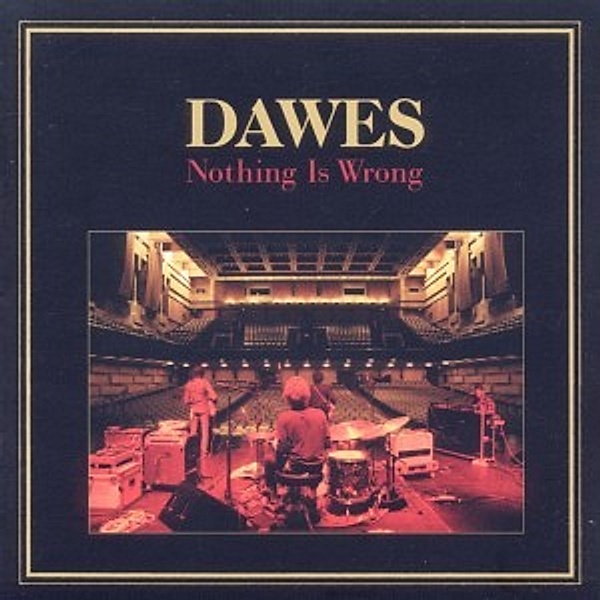 Nothing Is Wrong, Dawes
