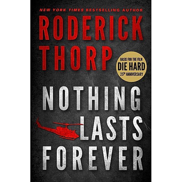 Nothing Lasts Forever (Basis for the film Die Hard) / Die Hard Bd.1, Roderick Thorp