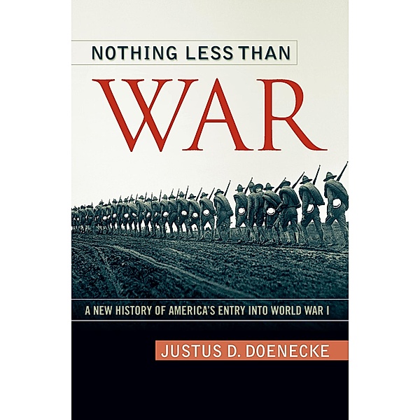 Nothing Less Than War, Justus D. Doenecke
