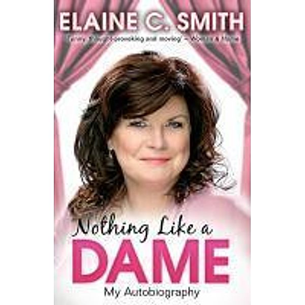 Nothing Like a Dame, Elaine C Smith