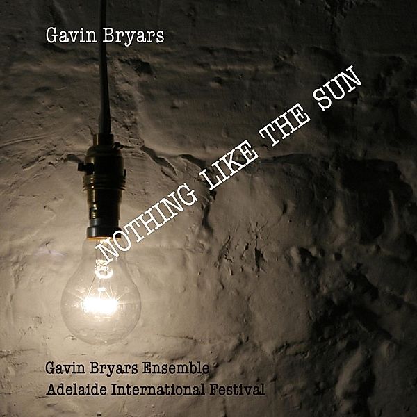 Nothing Like The Sun, Gavin-Ensemble- Bryars