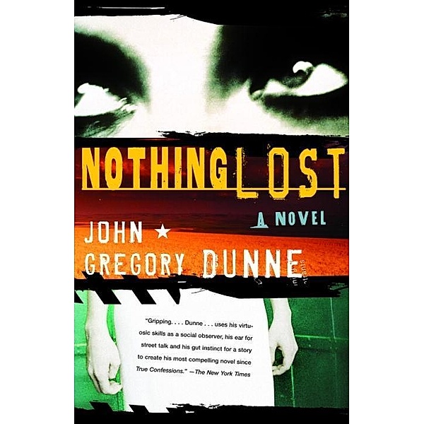 Nothing Lost / Vintage Contemporaries, John Gregory Dunne