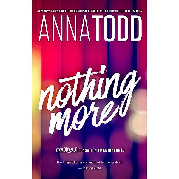 Nothing More, Anna Todd