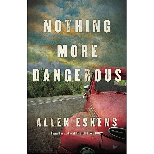 Nothing More Dangerous, Allen Eskens