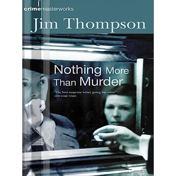Nothing More Than Murder, Jim Thompson