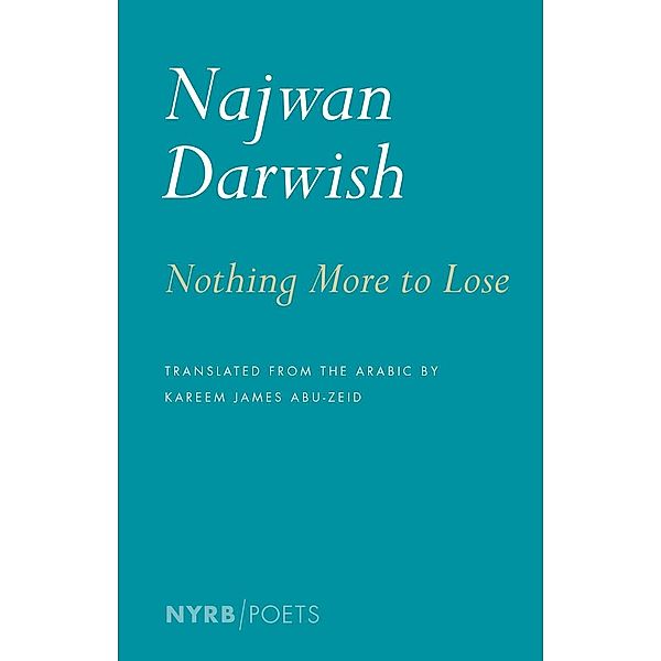 Nothing More to Lose, Najwan Darwish