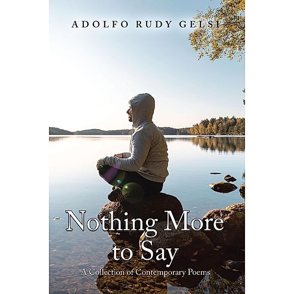 Nothing More to Say, Adolfo Rudy Gelsi