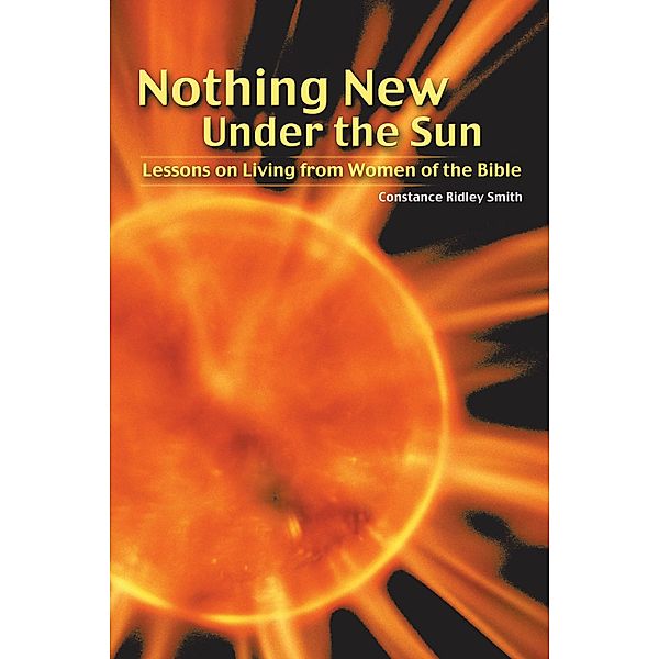 Nothing New Under the Sun, Constance Ridley Smith