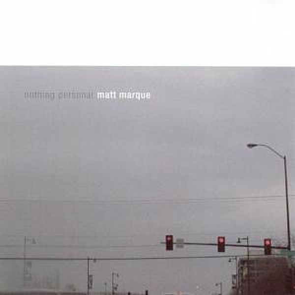 Nothing Personal, Matt Marque