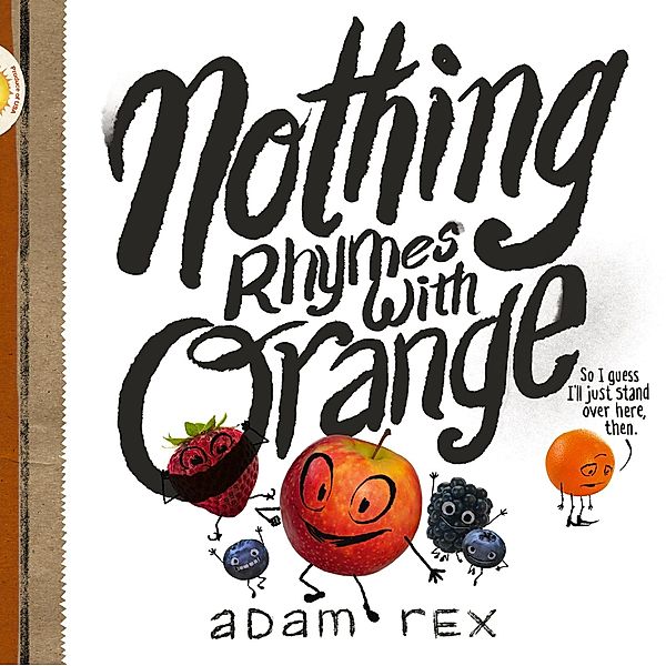 Nothing Rhymes with Orange, Adam Rex