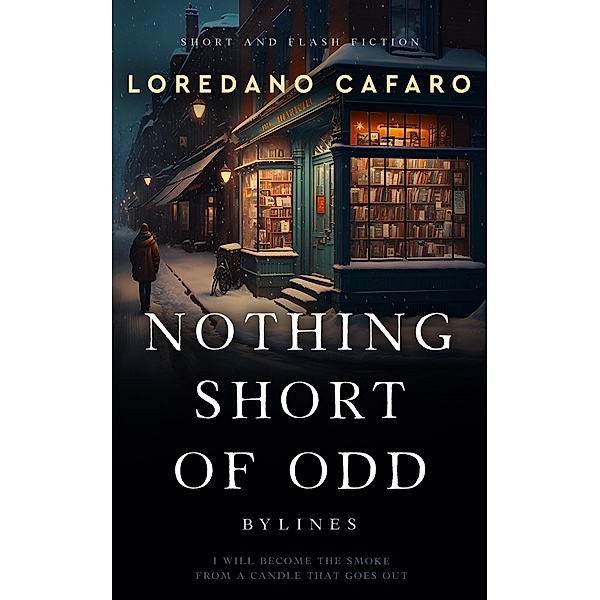 Nothing Short of Odd, Loredano Cafaro