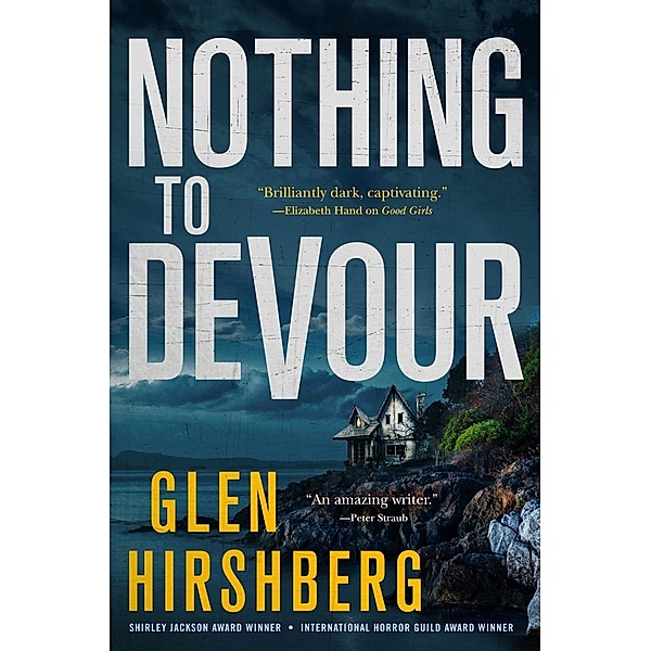 Nothing to Devour / Motherless Children Trilogy Bd.3, Glen Hirshberg