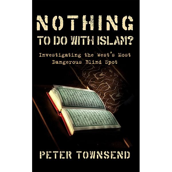 Nothing To Do With Islam?, Peter Townsend