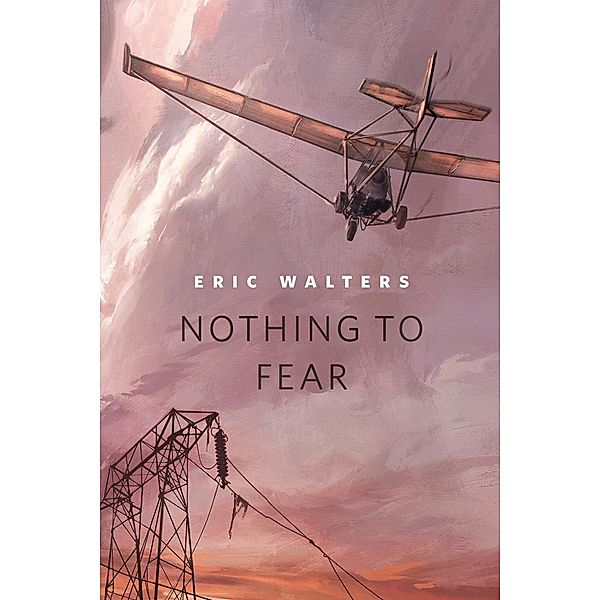 Nothing to Fear / Tor Books, Eric Walters