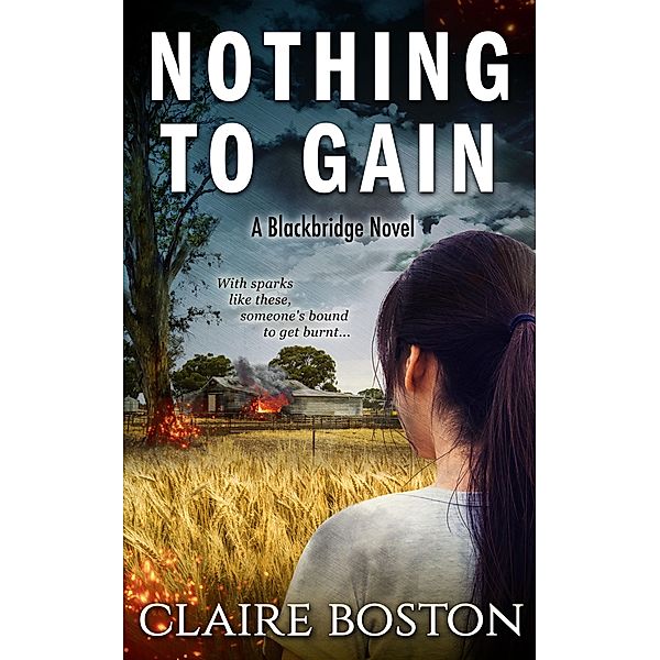 Nothing to Gain (The Blackbridge Series, #2) / The Blackbridge Series, Claire Boston