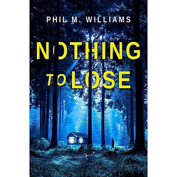 Nothing to Lose, Phil M. Williams