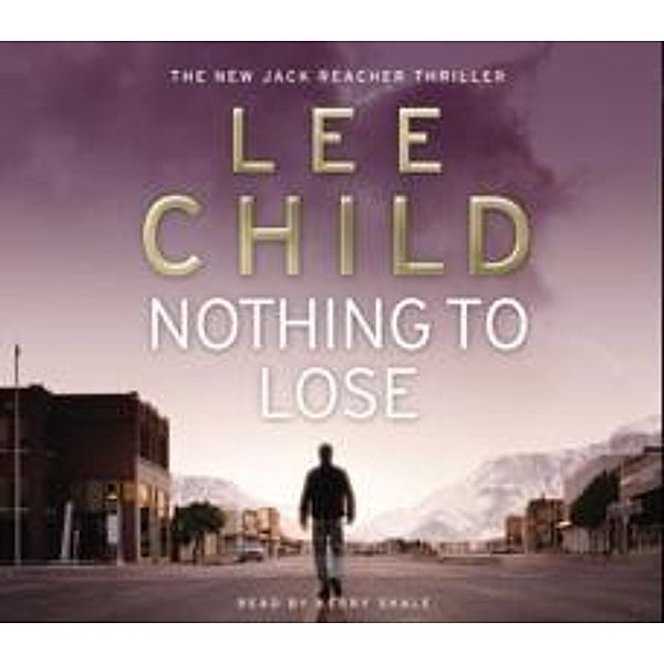 Nothing To Lose, 4 Audio-CDs, Lee Child