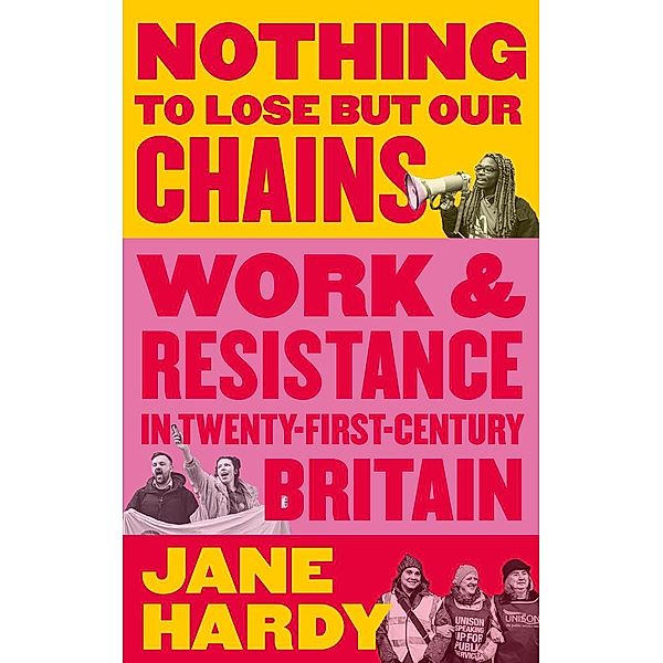 Nothing to Lose But Our Chains, Jane Hardy