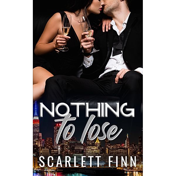 Nothing to Lose (Nothing to..., #2) / Nothing to..., Scarlett Finn