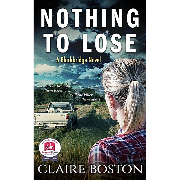 Nothing to Lose (The Blackbridge Series, #4) / The Blackbridge Series, Claire Boston